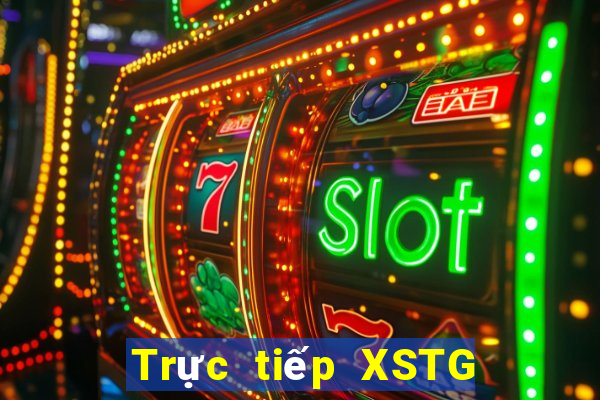 Trực tiếp XSTG ngày 18