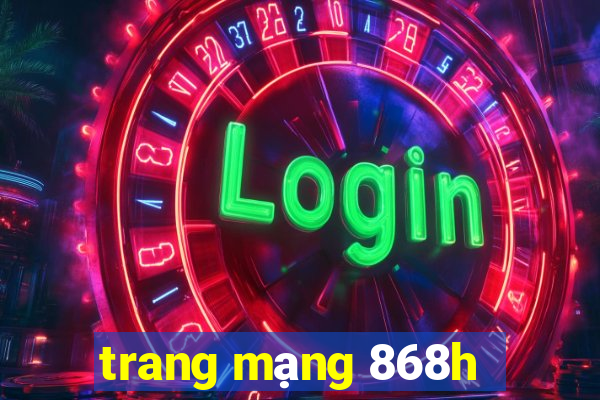 trang mạng 868h