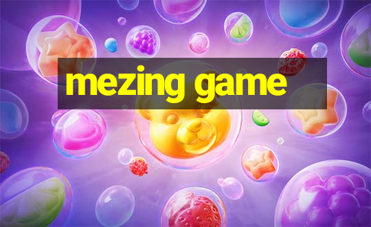 mezing game