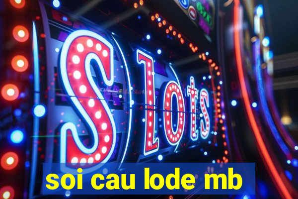 soi cau lode mb