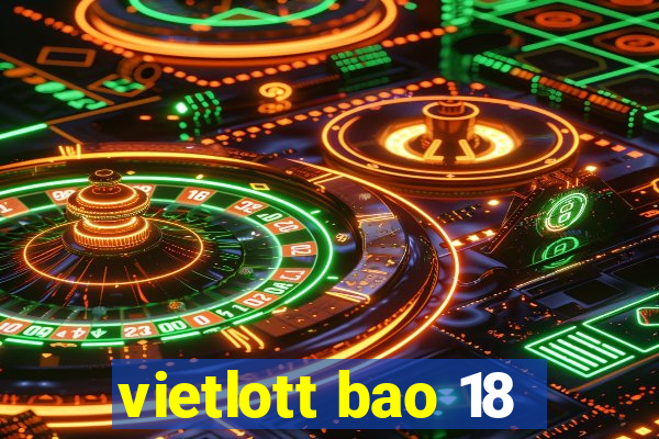 vietlott bao 18