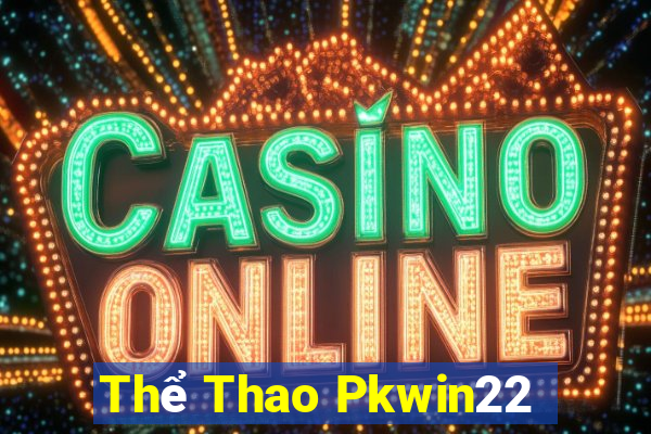 Thể Thao Pkwin22