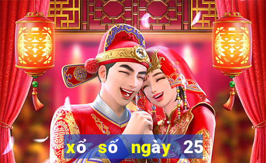 xổ số ngày 25 tháng 8