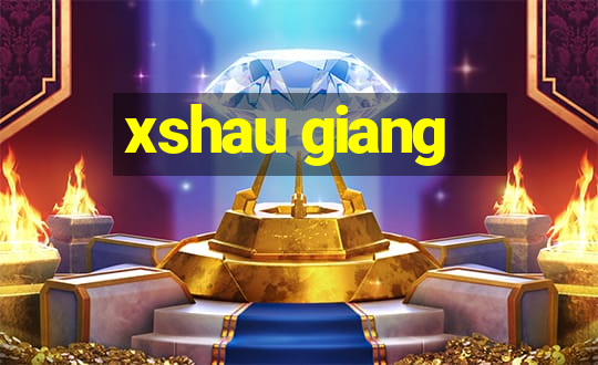 xshau giang