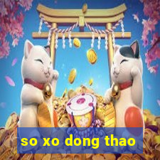 so xo dong thao