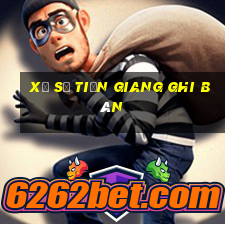 xổ số tiền giang ghi bàn