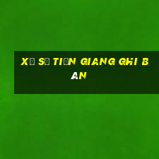 xổ số tiền giang ghi bàn