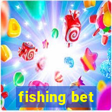 fishing bet