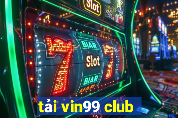 tải vin99 club