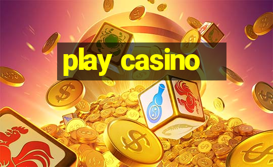 play casino