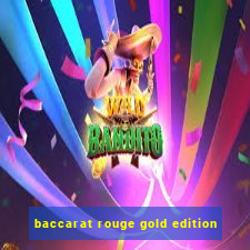 baccarat rouge gold edition