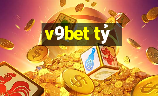 v9bet tỷ