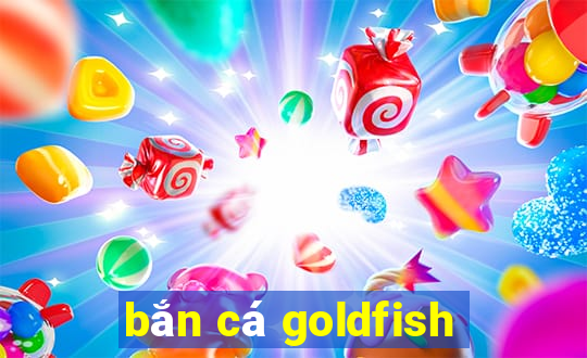 bắn cá goldfish