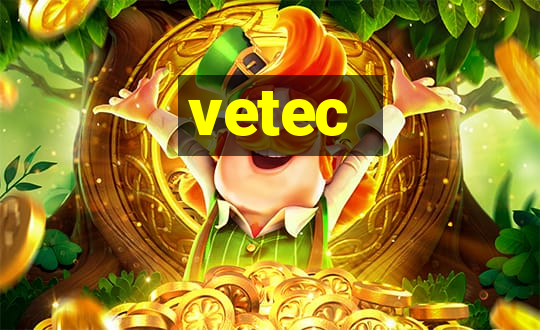 vetec