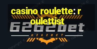 casino roulette: roulettist