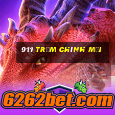 911 Trạm chính mới