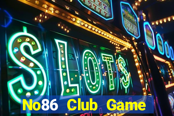 No86 Club Game Bài 2021