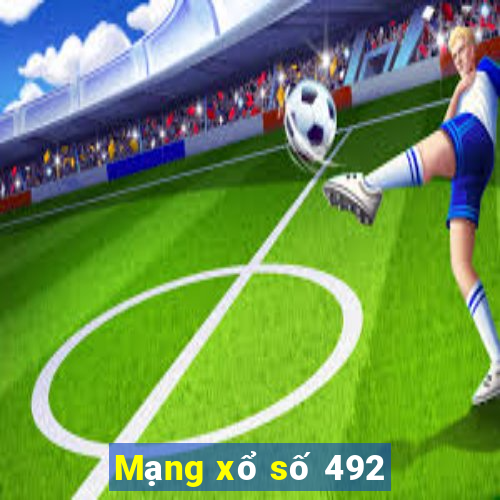 Mạng xổ số 492