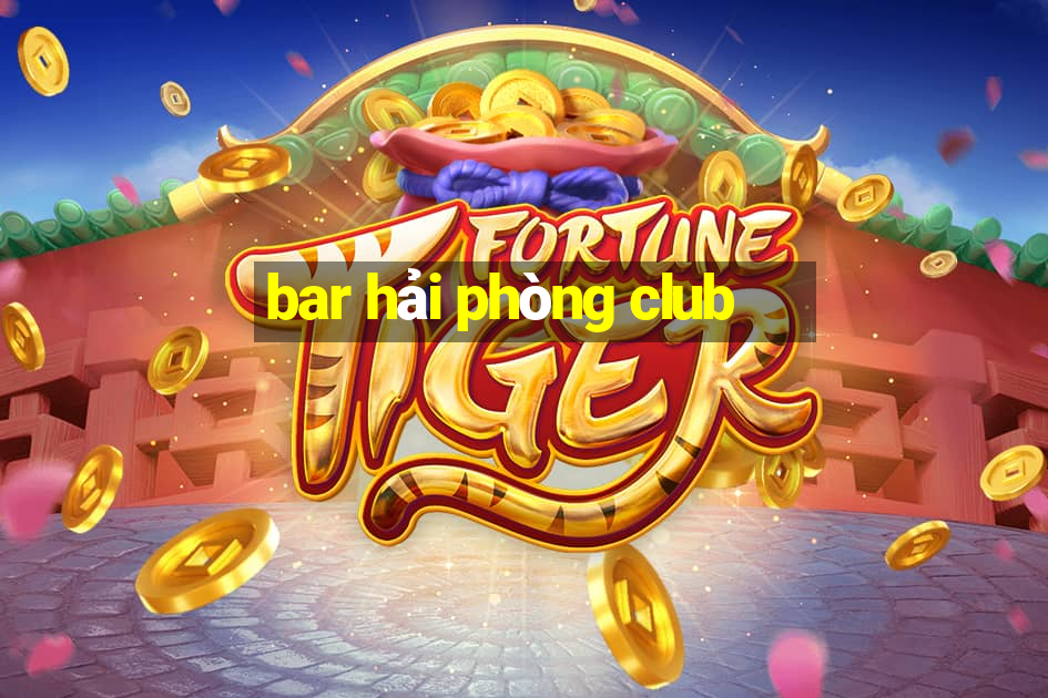 bar hải phòng club