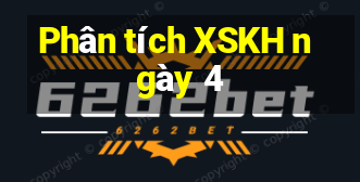 Phân tích XSKH ngày 4