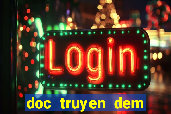 doc truyen dem khuya nguyen ngoc ngan casino