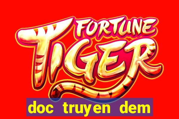 doc truyen dem khuya nguyen ngoc ngan casino