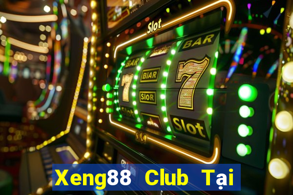 Xeng88 Club Tại Game Bài Đổi Thưởng Sinh Tử