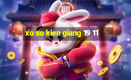 xo so kien giang 19 11