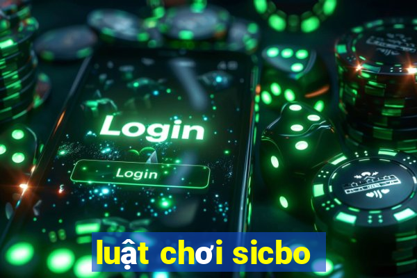 luật chơi sicbo