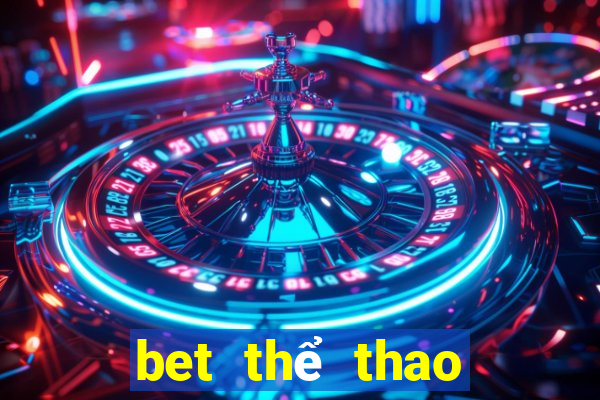 bet thể thao phiên bản web