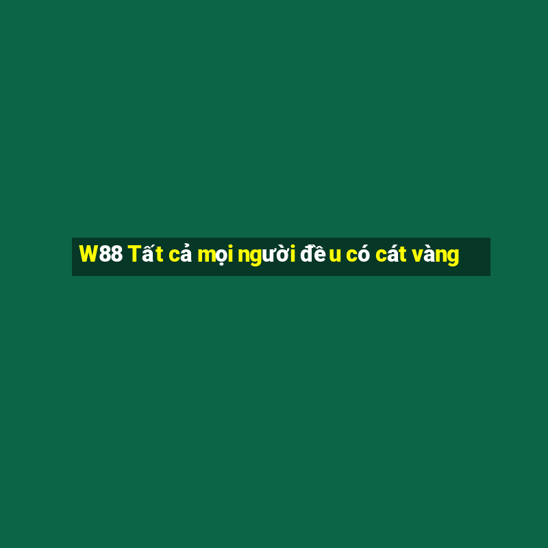 W88 Tất cả mọi người đều có cát vàng