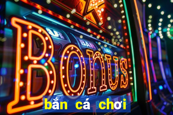 bắn cá chơi phiên bản bao lì xì