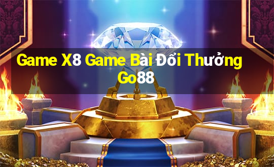 Game X8 Game Bài Đổi Thưởng Go88