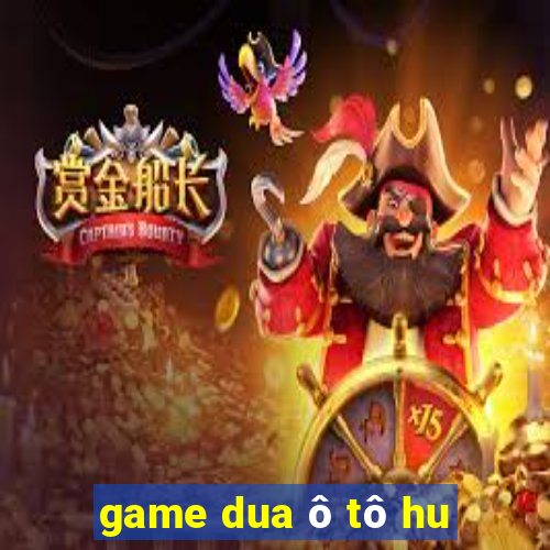 game dua ô tô hu