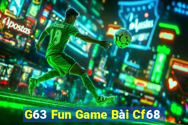 G63 Fun Game Bài Cf68