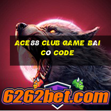 Ace88 Club Game Bài Có Code