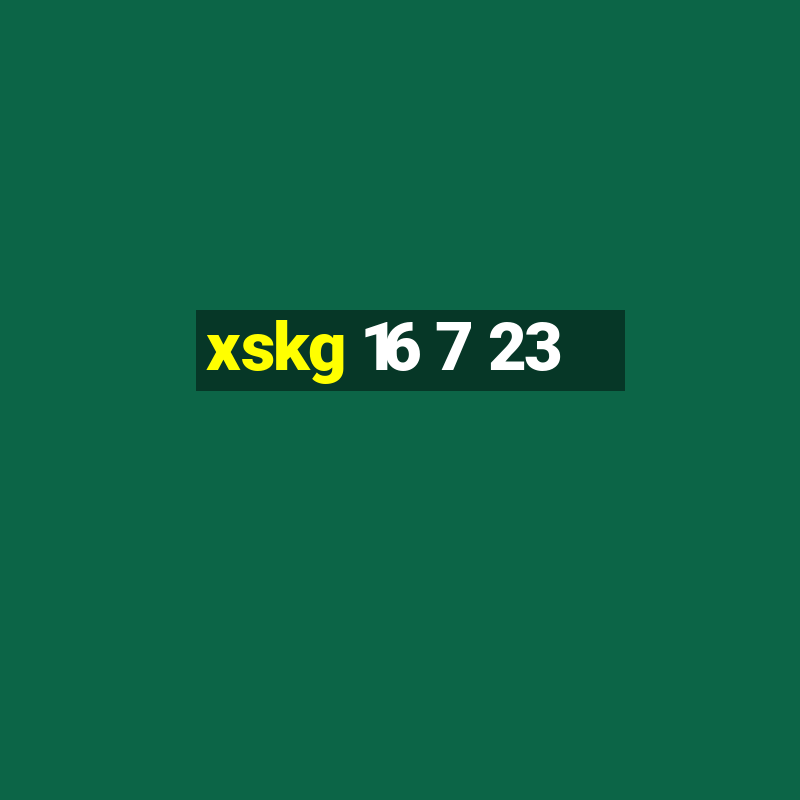 xskg 16 7 23