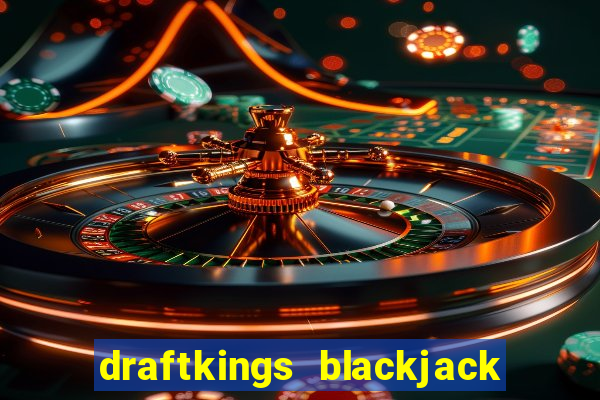 draftkings blackjack house edge