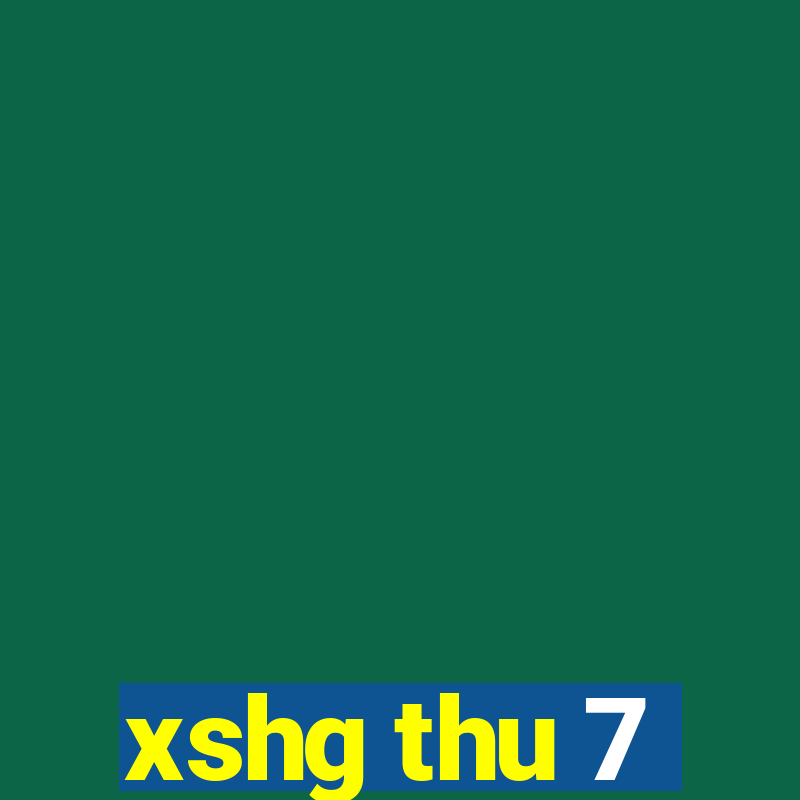 xshg thu 7