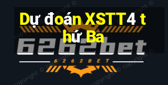 Dự đoán XSTT4 thứ Ba