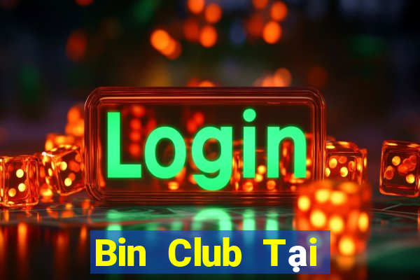 Bin Club Tại Game Bài Đổi The