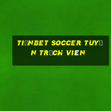 tiềnbet Soccer Tuyển trạch viên