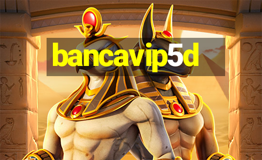 bancavip5d