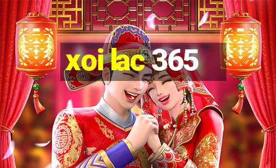 xoi lac 365