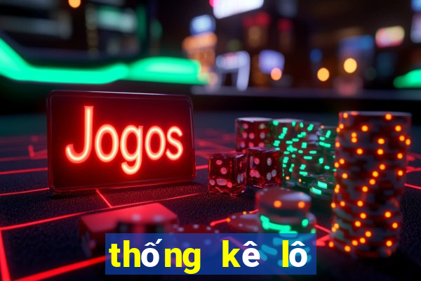 thống kê lô tô gan miền bắc