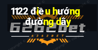 1122 điều hướng đường dây