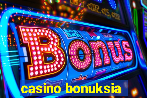 casino bonuksia