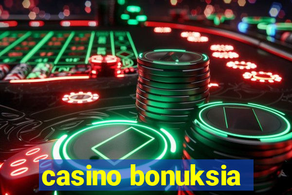 casino bonuksia