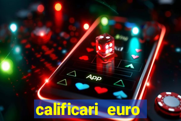 calificari euro 2024 meciuri