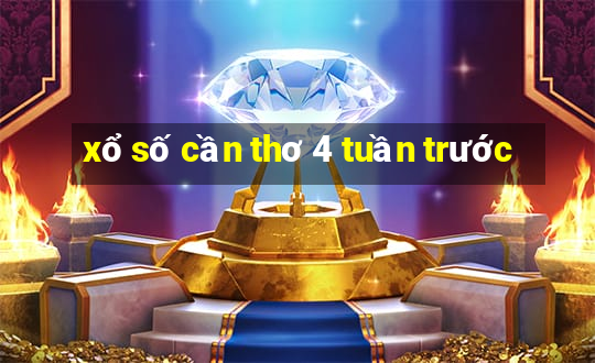 xổ số cần thơ 4 tuần trước